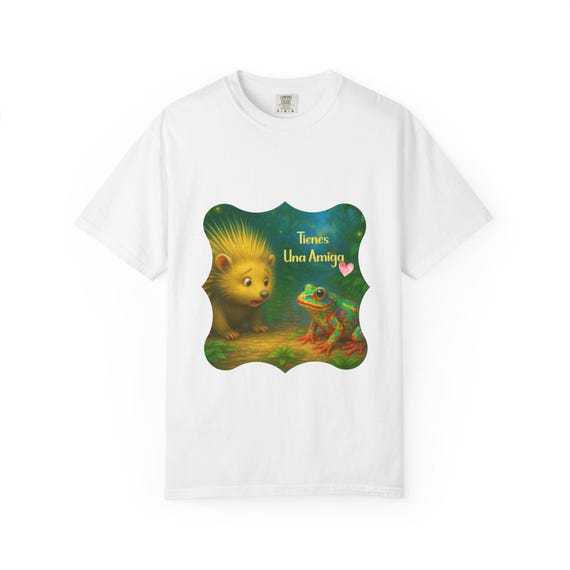 You've Got a Friend Spanish T-shirt, Tee, Top, Apparel, Gift