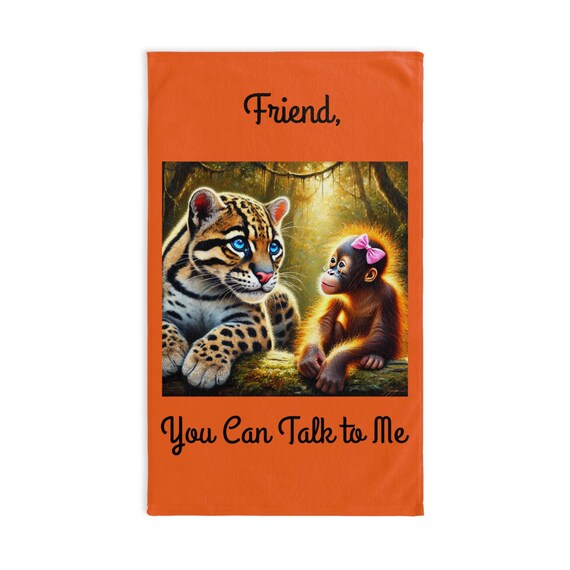 Friend, You Can Talk to Me Hand Towel - Jungle Themed Gift, Bathroom Decor, Soft Cotton Towel, Housewarming Present, Kitchen Towel