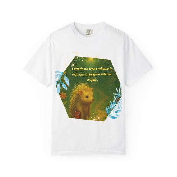 Cute Porcupine T-shirt , Nature Lovers' Tee, Inspirational Quote (Spanish)