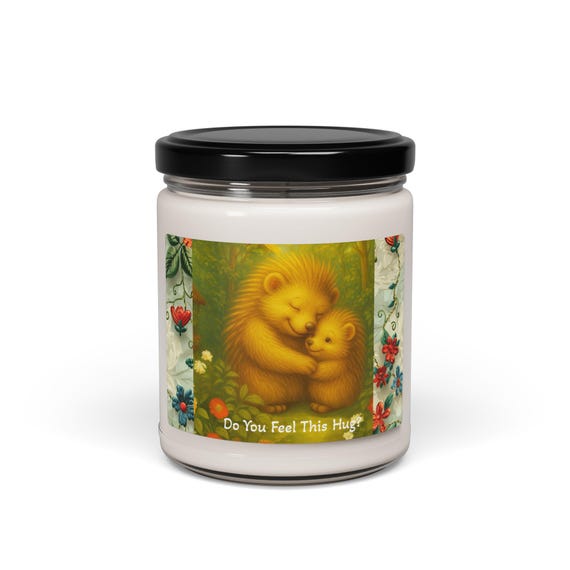 Soy Candle, Comforting Hug Quote, Parent Child Gift, Friend Gift, All Occasions Candle, Scented Candle
