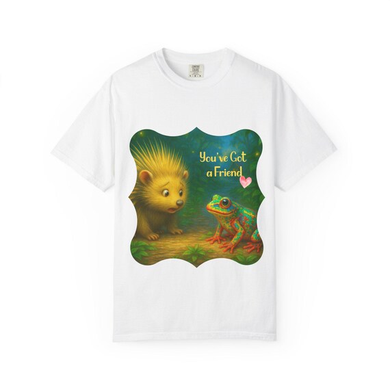 You've Got a Friend T-Shirt - Comfortable Tee, Friendship Gift, Casual Top, Soft T-shirt, Unisex Shirt
