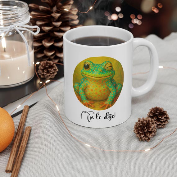 I Told You So! (Spanish) Unique Ceramic Mug