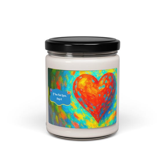Scented Soy Candle, Message of Love, If You Feel Love, Say It Inspirational Candle, Love Candle, Peace Candle, Home Decor Candle, Gift for