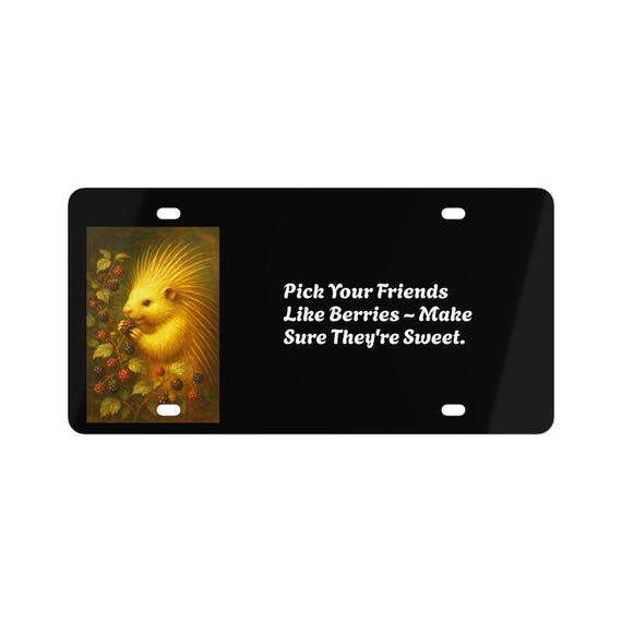 Pick Your Friends Like Berries License Plate, Nature Car Decor