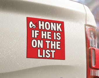 Honk If He's On The List Car Magnets Funny Anti Donald Trump Epstein List Activist Protest Car Magnets Bumper Stickers