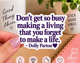 Dolly Parton Quote Sticker, Motivational Vinyl Decal, Inspirational Kiss Cut , Purple Text Sticker, Country Music Gift, Positive Quote