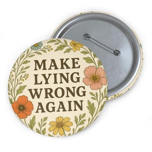 Make Lying Wrong Back Button: Anti-Trumpf Politischer Aktivist Flair Bild 4