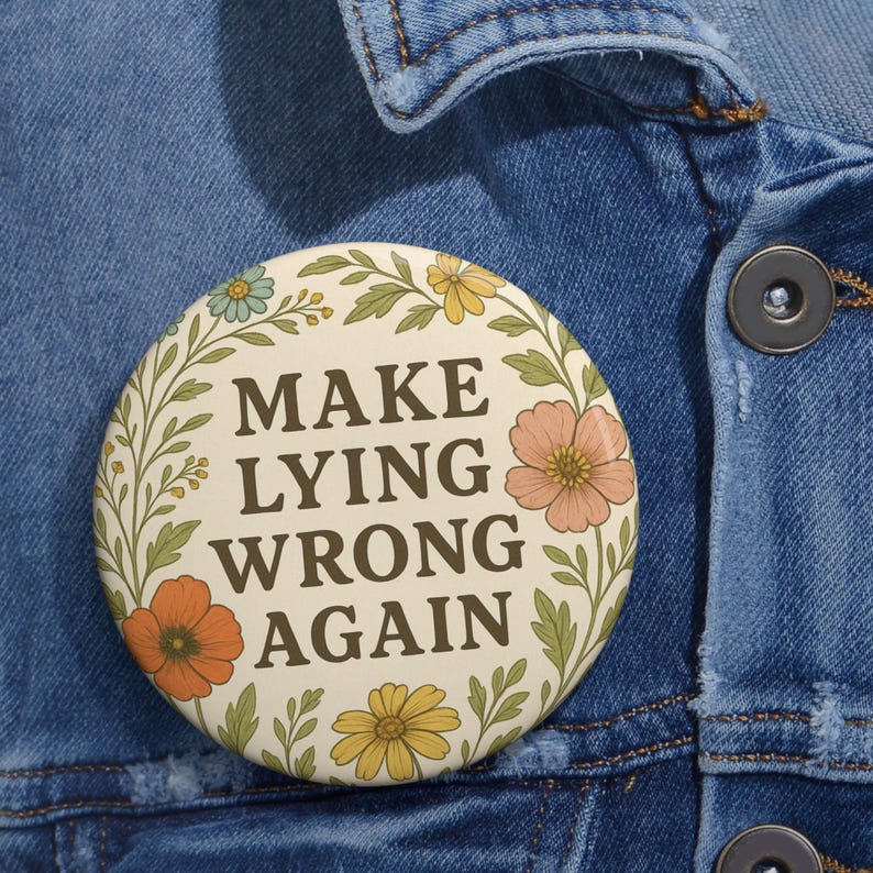 Make Lying Wrong Back Button: Anti-Trumpf Politischer Aktivist Flair Bild 1