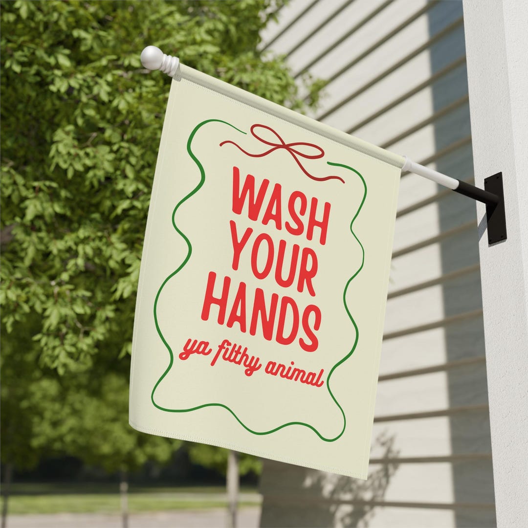 Filthy Banner Wash Your Hands Ya Filthy Animal Garden Flag | Funny Christmas Outdoor ...