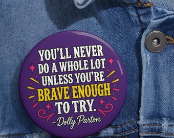 Brave Enough to Try Pin Button, Motivational Quote Button, Inspirational  Pin, Positive Affirmation Badge, Courage Gift, Encouragement Pin