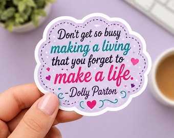 Dolly Parton quote sticker Kiss-Cut Sticker | inspirational lyric decal