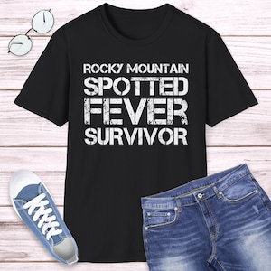 Rocky Mountain Spotted Fever Survivor T-Shirt. Allergic Reaction Awareness Tee Shirt. Lyme Disease Awareness Gift, Get Well Soon