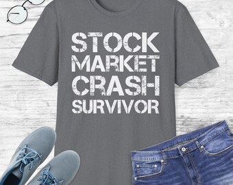 Stock Market Crash Survivor Unisex T-Shirt, Gift For A Day Trader, Stock Market Gift For A Finance Worker