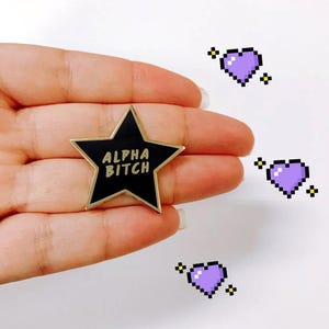 Alpha Bitch Star Pin | Hard Enamel Pin | Baddie Enamel Pin