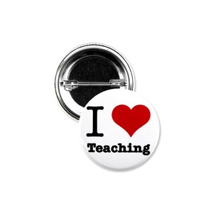 25 Pack - I Love "Heart" Teaching Pinback Button Badges - 1.5 Inch