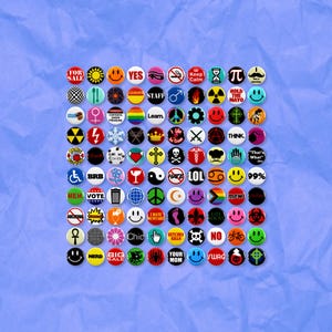 May include: A collection of 64 colourful round buttons with various designs and text. The buttons feature a variety of themes, including words, symbols, and images. Some of the text on the buttons includes "For Sale", "Yes", "Keep Calm", "Hold the Mayo", "Think", "That's What", "LOL", "Me".
