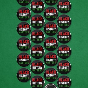 25 Pack - Black History Matters Pinback Button Badges - 1.5 Inch Round