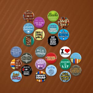 May include: A collection of 20 colorful round buttons with various book-themed sayings. The buttons feature phrases like "I have a fiction addiction", "Raised in the library", "Eat, Sleep, Read, Repeat", and "I'd rather be reading".