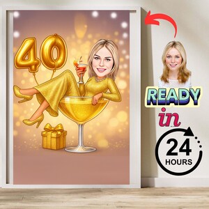 May include: Illustration of a woman in a gold dress sitting in a giant cocktail glass, holding a cocktail. Gold "40" balloons float in the background. A gift box sits below the glass. The image is framed in white.