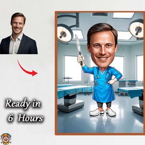 May include: A cartoon caricature of a smiling doctor in blue scrubs holding a knife in an operating room setting. The image includes the text "Ready in 6 Hours" and a portrait of a man in a suit.