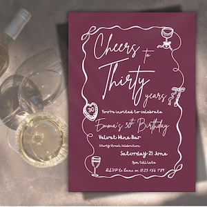 Puede incluir: Una tarjeta de invitación burdeos con escritura blanca que dice "Cheers to Thirty years". La tarjeta es para la celebración del 30 cumpleaños de Emma en el Velvet Wine Bar. Incluye ilustraciones de copas de vino e información de RSVP.