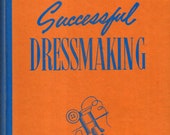 Vintage 50s Sewing Book Successful Dressmaking by Resek 1950s How To Sew Instruction Manual with Beautiful Retro Illustrations