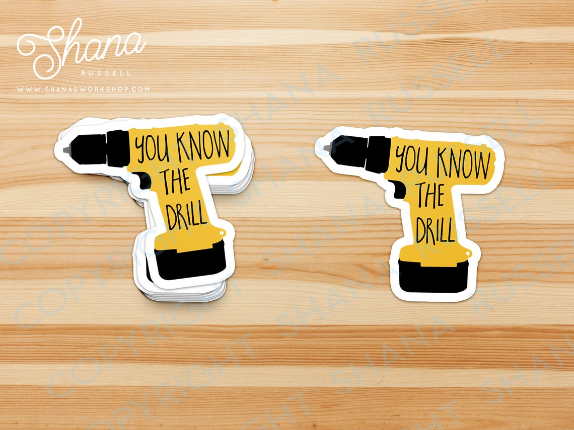 You Know the Drill Sticker Funny Tool Pun Sticker Tool Etsy