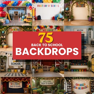 May include: A collection of 75 back to school backdrops featuring various classroom scenes, colorful balloon arches, school supplies, chalkboards, and banners with the text Welcome Back to School, designed for photography and event decoration.