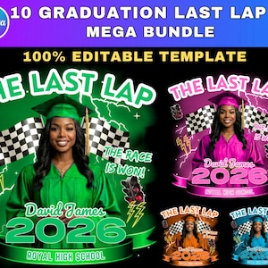 Könnte beinhalten: Ein digitales Vorlagenpaket für den Abschluss, mit vier Designs mit dem Text "The Last Lap". Jedes Design enthält einen Absolventen, Schachflaggen und den Text "The Race Is Won!" Die Vorlagen sind anpassbar.