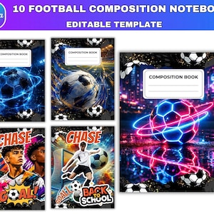 May include: A set of 10 football composition notebook editable templates featuring various designs with soccer balls, stadium lights, neon rings, and players. The covers include text labels like COMPOSITION BOOK, CHASE, GOAL, and BACK TO SCHOOL.