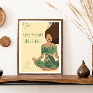 May include: A yellow background with a woman sitting in a lotus position. She is surrounded by green leaves and has brown hair. The text "Less Scroll More Soul" is written in green letters.