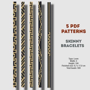 Puede incluir: Cinco patrones de pulseras finas para telar con diseños de cuentas negras y doradas. El texto dice: 5 PDF PATTERNS, SKINNY BRACELETS, Type: Loom, Width: 5, Height: 100, Finished size: 0,7 x 17,0 cm, Total beads: 500. Plantillas digitales de abalorios.