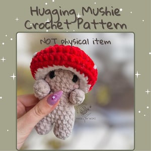 Hugging Mushroom Crochet Pattern, Tiny Shroom Buddy (PDF)