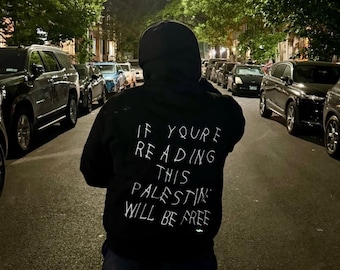 If youre reading this palestine will be free hoodie black peace stop war