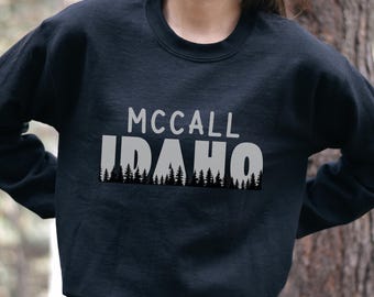McCall Idaho Sweatshirt Idaho Sweatshirt Idaho Pullover Idaho Gift Hiking Sweatshirt Rocky Mountain Sweatshirt Camping Shirt Idaho Crewneck