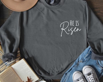 He is Risen-sweater geborduurd, christelijk pasen ronde hals, christelijk paasshirt, Jezus Pasen-shirt, christelijk paascadeau, bijbelvers