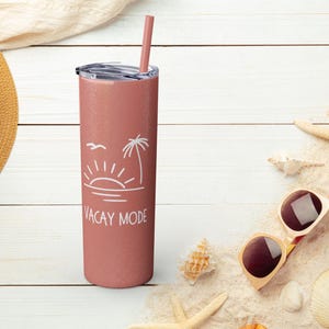 Vacay Mode Tumbler, 20oz Skinny Tumbler, Beach Bachelorette Party, Beach Vacation Tumbler, Family Vacation Cup, Travel Mug, Girls Trip Cup