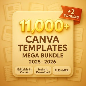 Może przedstawiać: Grafika produktu cyfrowego z tekstem "11,000+ CANVA TEMPLATES MEGA BUNDLE 2025-2026". Zawiera "+2 BONUSES" oraz etykiety "Editable in Canva", "Instant Download" i "PLR + MRR". Tło jest w kolorze jasnopomarańczowym.