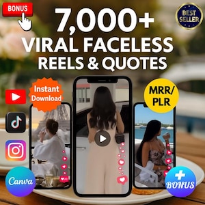 May include: An advertisement promoting "7,000+ Viral Faceless Reels & Quotes." The image features three smartphones displaying video content, with social media icons and the word "Canva." Additional text includes "Instant Download," "MRR/PLR," and "Bonus."