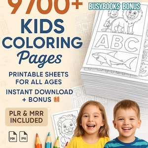 May include: A promotional image for kids' coloring pages. The image features the text "9700+ KIDS COLORING Pages" and "Printable Sheets for All Ages." A stack of coloring pages with illustrations of a lion, the alphabet, and a shark is visible. Two smiling children are in the image.