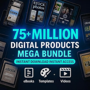 Può includere: Grafica promozionale per un mega pacchetto di prodotti digitali, con il testo "75+ MILLION DIGITAL PRODUCTS MEGA BUNDLE." L'immagine include icone per eBook, modelli e video, con la scritta "INSTANT DOWNLOAD INSTANT ACCESS."
