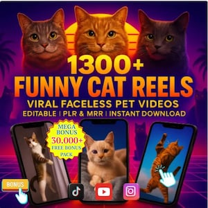 Op de afbeelding: Digitale afbeelding die "1300+ Funny Cat Reels" promoot. De afbeelding toont drie kattenportretten boven de tekst, met drie smartphones die kattenvideo's weergeven. De tekst bevat "Viral Faceless Pet Videos" en "Mega Bonus 30.000+ Free Bonus Pack."