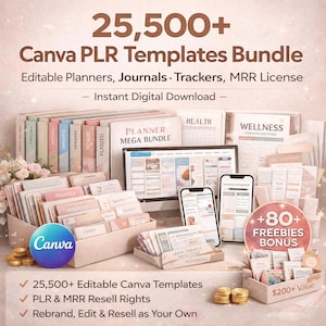 May include: An image promoting a digital template bundle with the text "25,500+ Canva PLR Templates Bundle." It features editable planners, journals, and trackers. Includes resell rights and a bonus of over 80 freebies. Instant digital download.