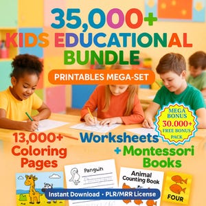Könnte beinhalten: Ein Lernpaket für Kinder mit dem Text "35.000+ KIDS EDUCATIONAL BUNDLE". Das Bild zeigt Kinder, die an Arbeitsblättern und Malvorlagen arbeiten. Das Paket enthält über 13.000 Malvorlagen, Arbeitsblätter und Montessori-Bücher.