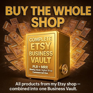 Puede incluir: Una imagen promocional con una caja fuerte dorada con el texto "COMPLETE ETSY BUSINESS VAULT" y "BUY THE WHOLE SHOP". La caja fuerte está rodeada de maquetas de productos digitales. También se ve el texto "PLR + MRR Ready, Made Digital Shop Commercial Use".