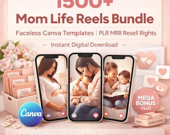 1500+ Mom Life Reels Bundle | Faceless Canva Templates | PLR MRR Resell Rights