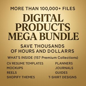 Puede incluir: Un gr&aacute;fico dorado anuncia un mega paquete de productos digitales. El texto incluye "M&aacute;s de 100.000+ archivos", "Ahorra miles de horas y d&oacute;lares" y listas de elementos incluidos como plantillas de curr&iacute;culum, maquetas y temas de Shopify.
