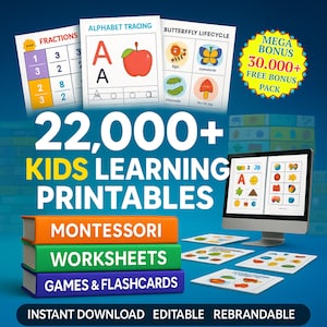 May include: An advertisement for children's educational printables. The image showcases various learning resources, such as fraction charts, alphabet tracing sheets, and a butterfly lifecycle diagram. Text includes "22,000+ KIDS LEARNING PRINTABLES" and "MEGA BONUS 30,000+ FREE BONUS PACK."