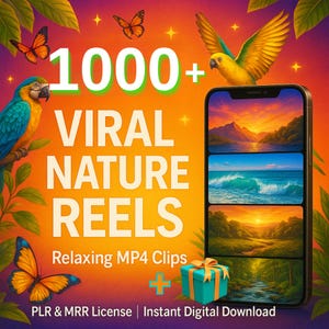Op de afbeelding: Digitale afbeelding met de tekst "1000+ Viral Nature Reels". De afbeelding toont een smartphone met natuurscènes, vlinders en papegaaien. De tekst bevat "Relaxing MP4 Clips" en "PLR & MRR License | Instant Digital Download".