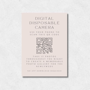 May include: A rectangular card with the text "DIGITAL DISPOSABLE CAMERA" and instructions to scan a QR code with a phone. The card also states to take 15 photos to create a photo gallery for the newlyweds. No app download is required.